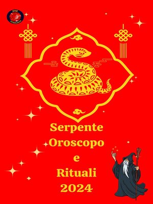 cover image of Serpente   Oroscopo e Rituali 2024